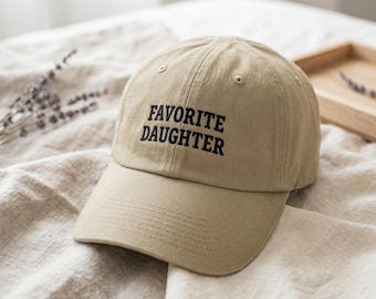 Favorite Daughter Embroidered Dad Hat, Cute Minimalist Baseball Cap, Adjustable Custom Hat, Funny Gift for Daughter