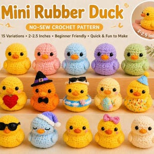 May include: A collection of crocheted mini rubber ducks in various colors and styles. The ducks are approximately 2-2.5 inches in size and feature accessories like sunglasses, hats, and bows. The image includes text that reads "Mini Rubber Duck" and "No-Sew Crochet Pattern".
