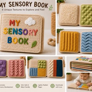 May include: A handmade sensory book with a crocheted cover and colorful text that reads "MY SENSORY BOOK". The book features eight unique textures to explore and feel, with a variety of colors and patterns. The book is designed for sensory development.