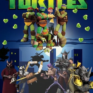 May include: Poster featuring the Teenage Mutant Ninja Turtles. The title is in green block letters. The turtles are in the foreground, with their enemies in the background. The background is a cityscape.