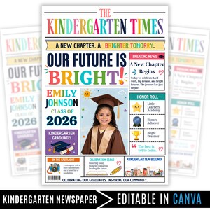 May include: A colorful kindergarten graduation newspaper with the headline "The Kindergarten Times." The front page features a photo of a child in a graduation cap and gown, with text that reads "Our Future is Bright!" and "Class of 2026."