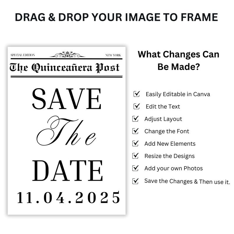 Puede incluir: Anuncio de quincea&ntilde;era en blanco y negro, estilo peri&oacute;dico, con el titular "The Quincea&ntilde;era Post". El texto "SAVE The DATE 11.04.2025" se muestra de forma destacada. La imagen tambi&eacute;n enumera las funciones editables.