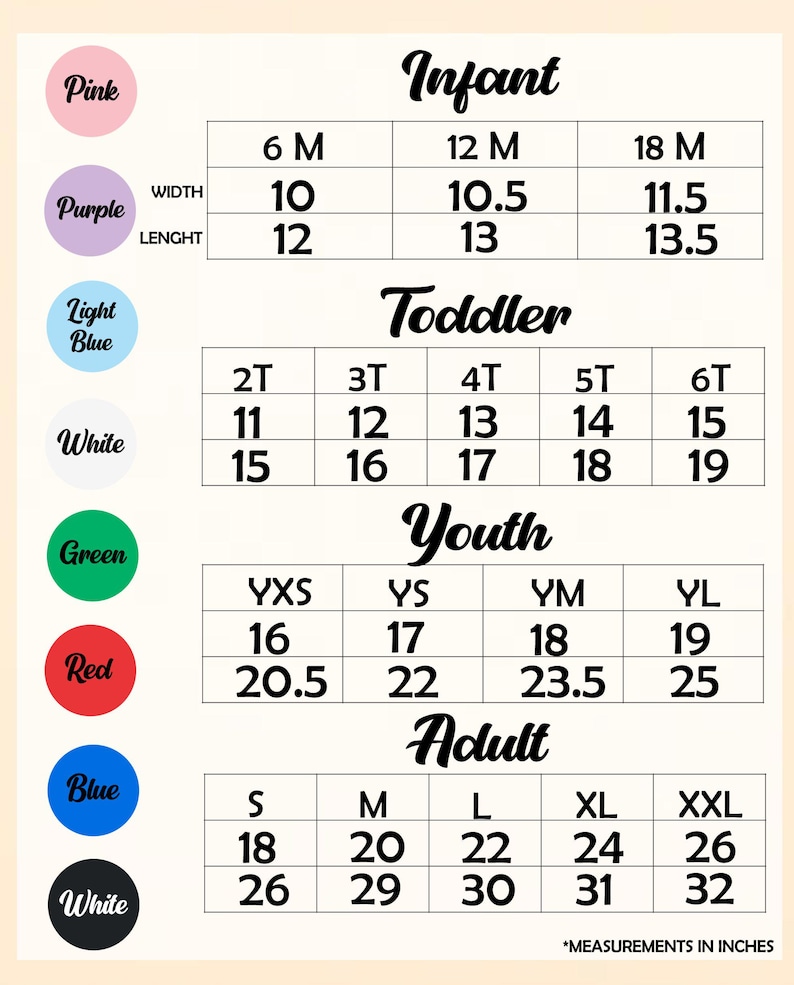 May include: A size chart for infant, toddler, youth, and adult clothing. The chart includes measurements in inches for width and length, with sizes ranging from 6 months to XXL. Colors include pink, purple, light blue, white, green, red, blue, and white.
