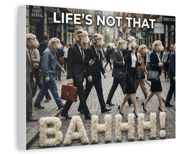 Life's Not That Bahhh! Matte Canvas Wall Art | Stretched 1.25"