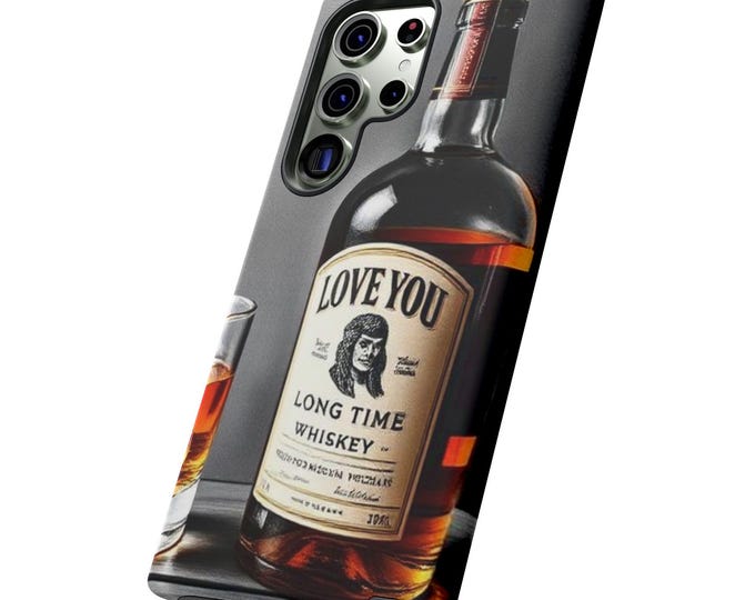 Love You Long Time Whiskey Phone Case | Whiskey Bottle Illustration