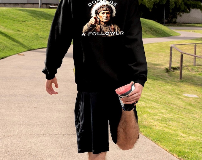 Don't Be A Follower Hoodie | Indigenous Illustration, Statement Sweatshirt