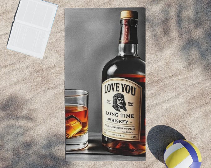 Love You Long Time Whiskey Bottle Beach Towel | Whiskey Glass Illustration