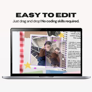 May include: A laptop screen displaying a digital design interface with the text EASY TO EDIT and Just drag and drop! No coding skills required. The screen shows a scrapbook-style layout with photos, yellow star graphics, and text blocks.
