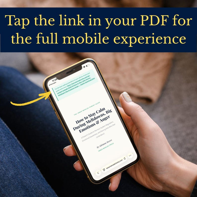 May include: A gold smartphone screen shows a webpage titled "How to Stay Calm During Meltdowns, Big Emotions & Anger." The text "Tap the link in your PDF for the full mobile experience" is at the top. A yellow arrow points to the link.