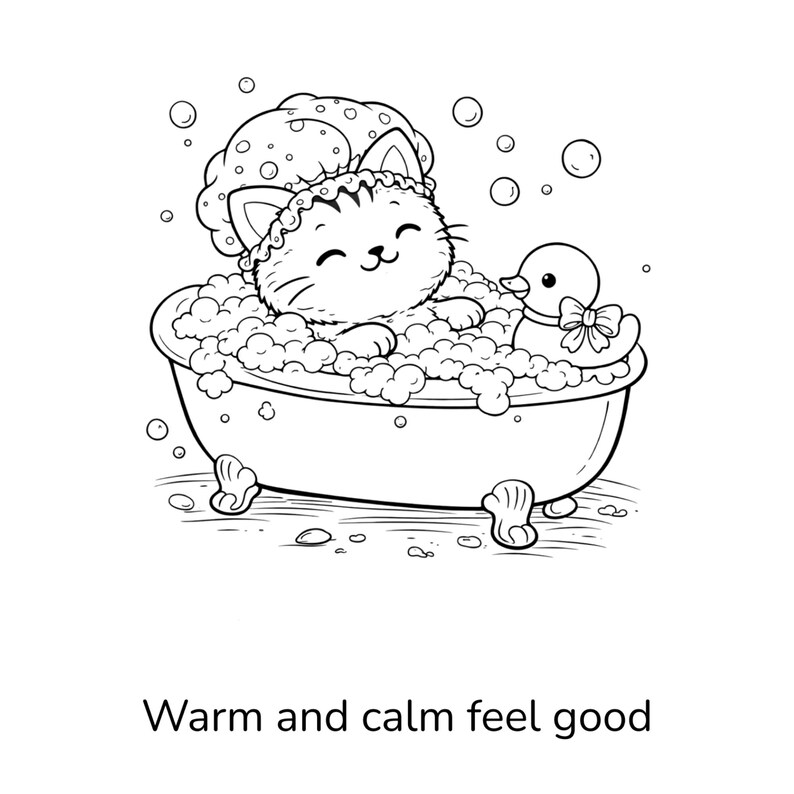 K&ouml;nnte beinhalten: Schwarz-Wei&szlig;-Illustration einer Katze in einer Badewanne mit Blasen und einer Quietscheente. Die Katze tr&auml;gt eine Duschhaube. Der Text "Warm and calm feel good" befindet sich am unteren Bildrand.