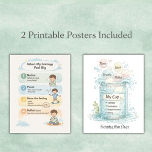 May include: Two printable posters with illustrations and text. One poster titled "When My Feelings Feel Big" has steps to manage feelings. The other poster, "My Cup," shows a jar with emotions listed. The text "Empty the Cup" is at the bottom.