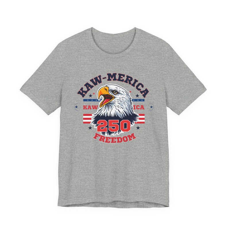 Kaw-Merica 250 Freedom T-Shirt | America 250th Anniversary Tee | Patriotic Eagle Shirt | Fourth of July Gift image 4