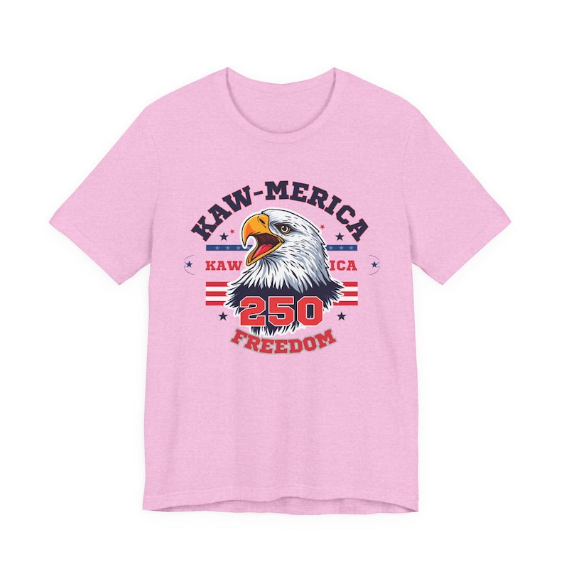 Kaw-Merica 250 Freedom T-Shirt | America 250th Anniversary Tee | Patriotic Eagle Shirt | Fourth of July Gift image 6