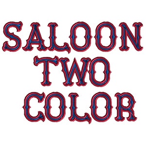 May include: Two-toned embroidery design with the text "SALOON TWO COLOR" in a vintage western style font. The letters are outlined in red and filled in with blue.