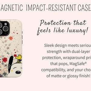 May include: A cream phone case featuring a floral pattern and a Snoopy cartoon illustration. The case has the text "MAGNETIC IMPACT-RESISTANT CASES" and "Protection that feels like luxury!"