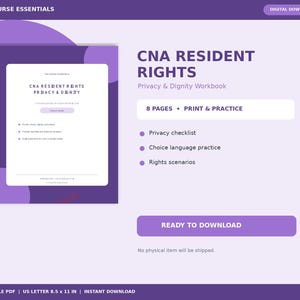 May include: A purple and white digital workbook titled CNA Resident Rights Privacy & Dignity. The 8-page document includes a privacy checklist, choice language practice, and rights scenarios. It is formatted as a printable 21.59 x 27.94 cm PDF document.