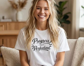 Progress Not Perfection Shirt, Motivational Quote Tee, Self Growth T Shirt, Mental Health, Positive Shirt, Inspirational Gift