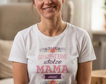 So sieht eine stolze Mama aus Shirt | Mama Shirt | Geschenk für Mama | Muttertag Geschenk | Mama ist die beste | Mutter Geschenk Weihnachten