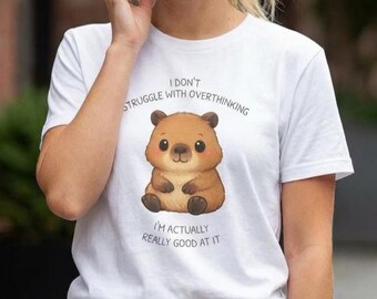 Funny Overthinking Shirt with Capybara, Mental Health Shirt, introvert shirt, Cute Capybara Gift, Self love gift