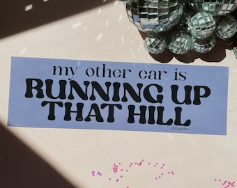 KATE BUSH Running Up That Hill Bumper Sticker