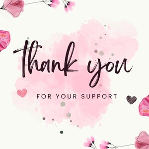 Puede incluir: Tarjeta de estilo acuarela con las palabras "thank you" en escritura negra. Salpicaduras rosas de acuarela y detalles florales rodean el texto. La frase "for your support" est&aacute; debajo.