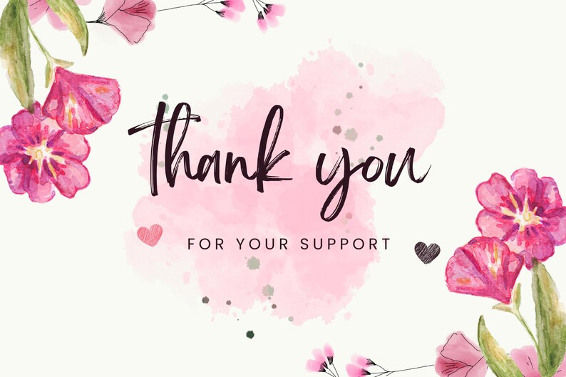 Puede incluir: Tarjeta de estilo acuarela con las palabras "thank you" en escritura negra. Salpicaduras rosas de acuarela y detalles florales rodean el texto. La frase "for your support" est&aacute; debajo.