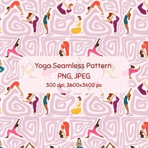 May include: A seamless digital pattern featuring various figures performing yoga poses against a light pink background with swirling white lines. The text Yoga Seamless Pattern PNG, JPEG 300 dpi, 3600x3600 px is centered in a white rectangular overlay.