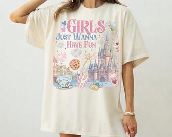 Comfort Color® Disney Girls Just Wanna Have Fun T-shirt, Disneyland Vacation Shirt, Cute Disneyland Girls Trip Shirt