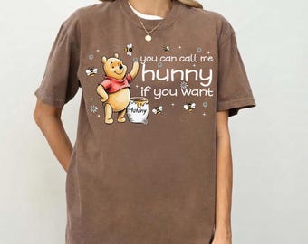 Comfort Colors® Retro Winnie The Pooh Shirt, Pooh Honey Shirt, You can Call Me Hunny It You Want Tee, Pooh and Bees, Disneyland Vacation Tee