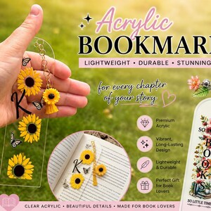 May include: Two clear acrylic bookmarks featuring floral designs. One bookmark displays yellow sunflowers, a black letter K, and a yellow tassel. The other bookmark features a floral arrangement and the text SO MANY BOOKS SO LITTLE TIME.