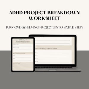 Puede incluir: Una hoja de trabajo digital para la descomposición de proyectos de TDAH, que se muestra en una tableta y una computadora portátil. El texto dice "ADHD Project Breakdown Worksheet" y "Turn Overwhelming Projects Into Simple Steps."