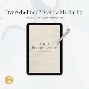 May include: A digital download product image featuring a tablet with the text "ADHD Priority Planner" and the tagline "From overwhelm to clarity." The image also includes a stylus and text that reads "Overwhelmed? Start with clarity. ADHD-friendly prioritisation."