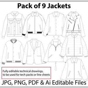 May include: Nine line drawings of jackets, including a denim jacket, bomber jacket, blazer, and a biker jacket. The text "Pack of 9 Jackets" is at the top. Below the jackets is the text: "Fully editable technical drawings, to be used for tech packs or line sheets. JPG, PNG, PDF & Ai Editable Files."