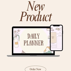 May include: A laptop and smartphone display a daily planner design. The laptop screen shows a floral illustration and the words "Daily Planner." The smartphone displays a planner layout with a book review section. The words "New Product" and "Order Now" are also visible.