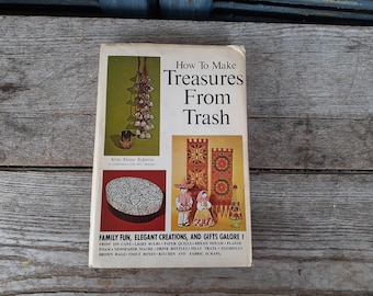 vintage 1972 How To Make Treasures From Trash Artis Aleene Eckstein hardcover dust jacket