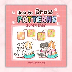 Puede incluir: Una portada de libro cuadrada rosa con el título "How to Draw Patterns" en letras coloridas. La portada presenta ilustraciones de ejemplos de patrones y perros de dibujos animados. También se incluye el texto "Super Easy". El logotipo de CozyCrayonClub está en la parte inferior.