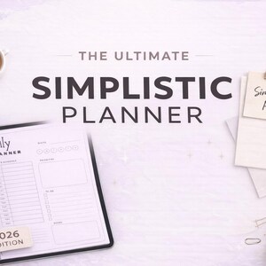 May include: A minimalist planner with the text "THE ULTIMATE SIMPLISTIC PLANNER" and "Simplify Your Planning." The planner includes a "Daily Planner" page with sections for scheduling and notes. A cup of coffee, pen, and glasses are also visible.