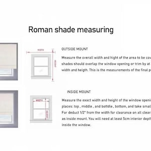 May include: Diagram showing how to measure for Roman shades. Text explains outside and inside mount measurements, including width and height. Outside mount requires overlapping the window opening by at least 5 cm. Inside mount requires a 1.27 cm deduction.