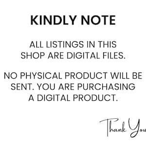 Op de afbeelding: Witte achtergrond met zwarte tekst met de tekst "KINDLY NOTE" en "ALLE AANBIEDINGEN IN DEZE WINKEL ZIJN DIGITALE BESTANDEN." De tekst gaat verder met "ER WORDT GEEN FYSIEK PRODUCT VERZONDEN. U KOOPT EEN DIGITAAL PRODUCT." De woorden "Thank You!" zijn cursief geschreven.