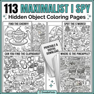 May include: A collection of 113 Maximalist I Spy hidden object colouring pages featuring black and white line art illustrations. The set includes themes like Find the Cherry, Spot the S'mores, Can You Find the Clapboard, and Where is the Pineapple.