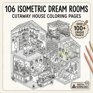 Op de afbeelding: Een verzameling van 106 isometrische droomkamer kleurplaten van een huis in doorsnede met gedetailleerde lijntekeningen van diverse interieurs. De tekst luidt 106 ISOMETRIC DREAM ROOMS CUTAWAY HOUSE COLORING PAGES.