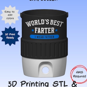 May include: A black and white 12oz standard can cooler with a ribbed middle section. The text reads World's Best Farter I Mean Father. The image includes text stating 12oz Standard Can Cooler, Easy to edit colours, 3D Print Ready, AMS Required, and 3D Printing STL & 3MF Files.