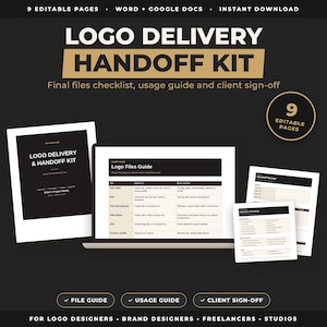 May include: A digital logo delivery handoff kit featuring 9 editable pages for Word and Google Docs. The kit includes a logo files guide, a delivery checklist, and a handoff receipt, all presented in a black and beige color scheme.