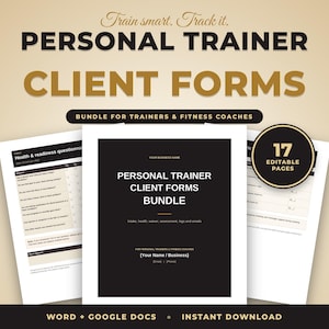 May include: A bundle of 17 editable personal trainer client forms featuring a health and readiness questionnaire, intake, waiver, assessment, and logs. The documents are presented in black and beige with the text Personal Trainer Client Forms Bundle.