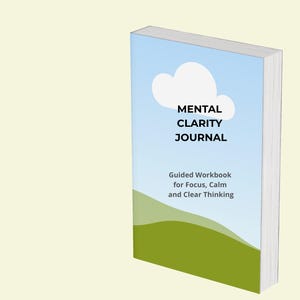Mental Clarity Journal PDF - Morning Reset Workbook, 7 Day Guided Journal, Mindfulness Planner, Self Improvement Digital Download
