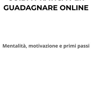 Puede incluir: Una portada de libro blanca con texto negro. El título es "GUIDA PRATICA PER GUADAGNARE ONLINE". Debajo, dice "Mentalità, motivazione e primi passi". El nombre del autor, "di Francesco", está en la parte inferior.