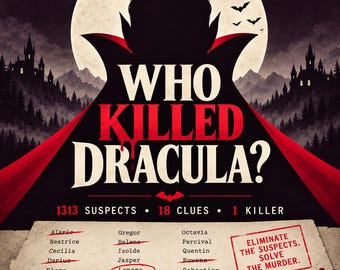 May include: A game box cover titled Who Killed Dracula? featuring a vampire silhouette against a full moon, a list of 18 suspects with some names crossed out or circled, and the text Eliminate the suspects. Solve the murder.