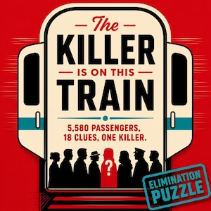May include: A rectangular puzzle box cover with a red background featuring a stylized train silhouette. Text reads: The Killer Is On This Train, 5,580 passengers, 18 clues, one killer. A silhouette of eight people stands below, with one figure highlighted in red with a white question mark.