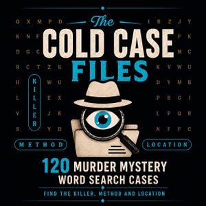 Può includere: Una grafica nera con il testo The Cold Case Files, 120 Murder Mystery Word Search Cases, e Find the Killer, Method and Location. Il design include un cappello fedora beige, una lente d'ingrandimento su un occhio e una cartella.