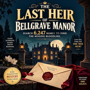 Puede incluir: Un libro de misterio titulado The Last Heir of Bellgrave Manor con un sobre color crema con sello de cera roja, tela roja y flores blancas. La portada muestra una mansión oscura bajo la luna llena y 6.247 nombres para buscar.